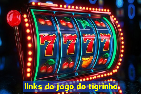 links do jogo do tigrinho