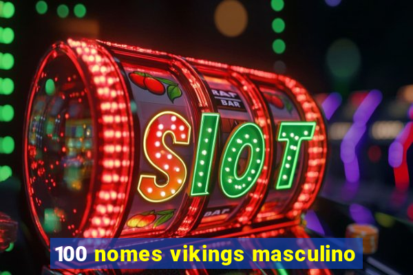 100 nomes vikings masculino