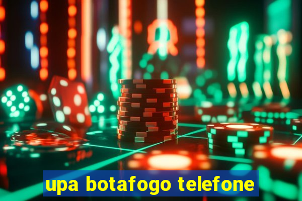 upa botafogo telefone