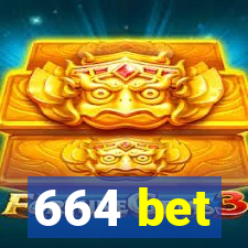 664 bet