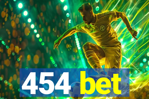 454 bet