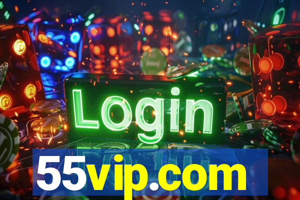 55vip.com