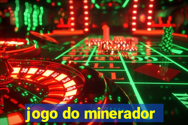 jogo do minerador