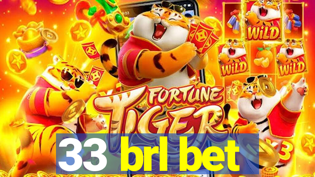 33 brl bet