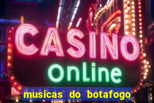 musicas do botafogo para baixar