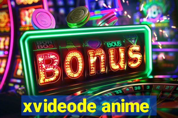 xvideode anime