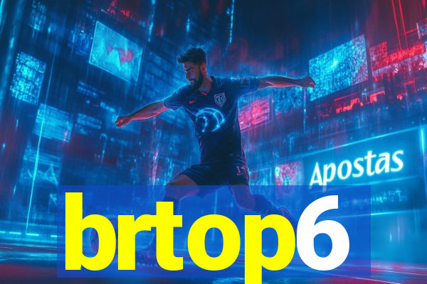 brtop6