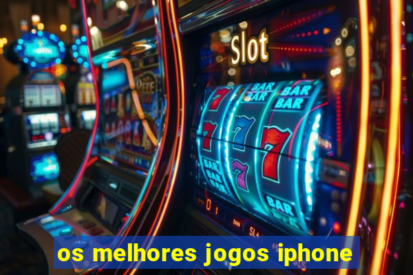 os melhores jogos iphone