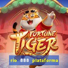 rio 888 plataforma de jogos