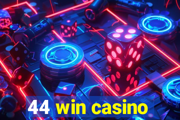 44 win casino