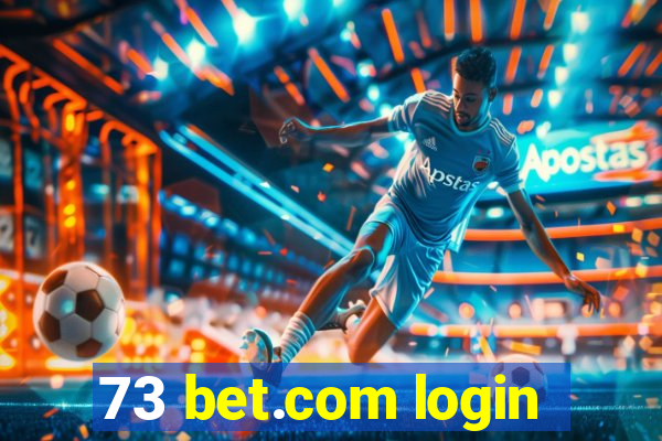 73 bet.com login