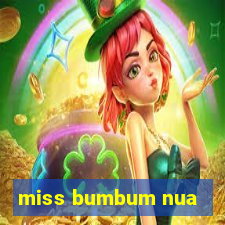 miss bumbum nua