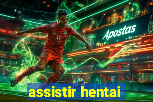 assistir hentai