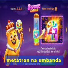 metatron na umbanda