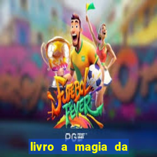 livro a magia da sobrevivência pdf download grátis