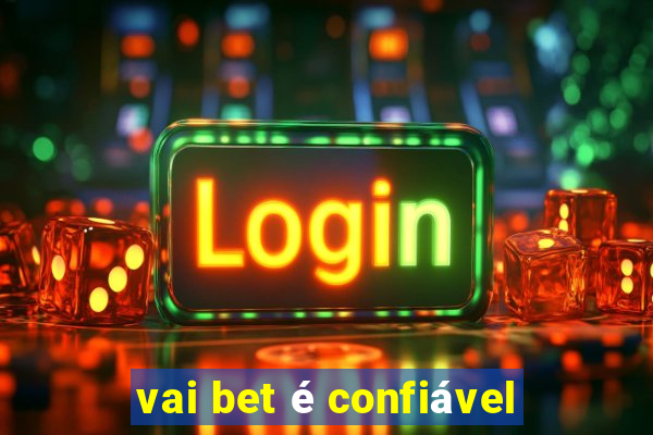 vai bet é confiável