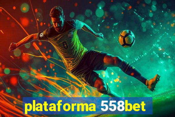 plataforma 558bet