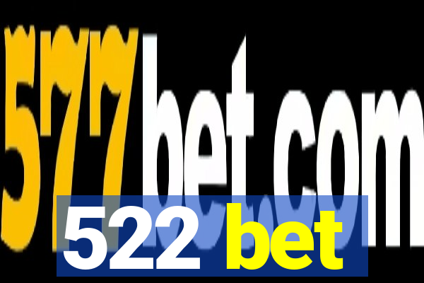 522 bet