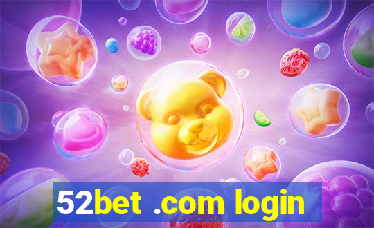 52bet .com login