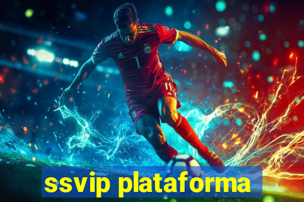 ssvip plataforma