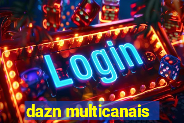 dazn multicanais