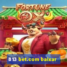 813 bet.com baixar