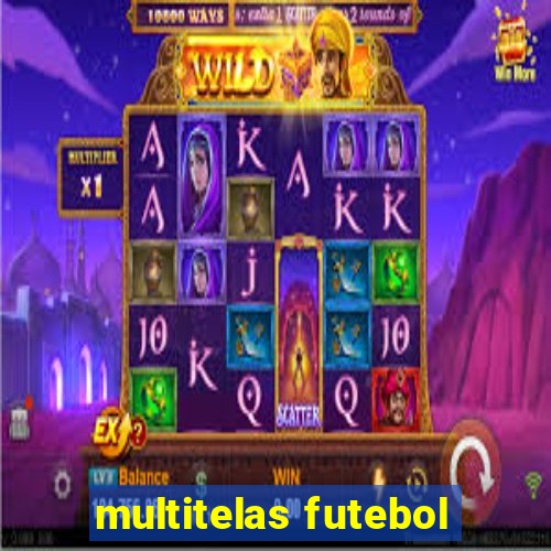 multitelas futebol