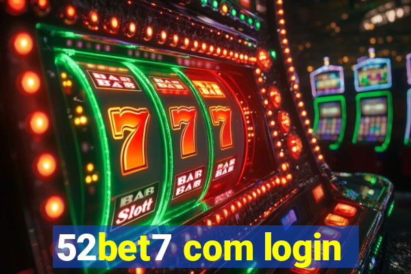 52bet7 com login