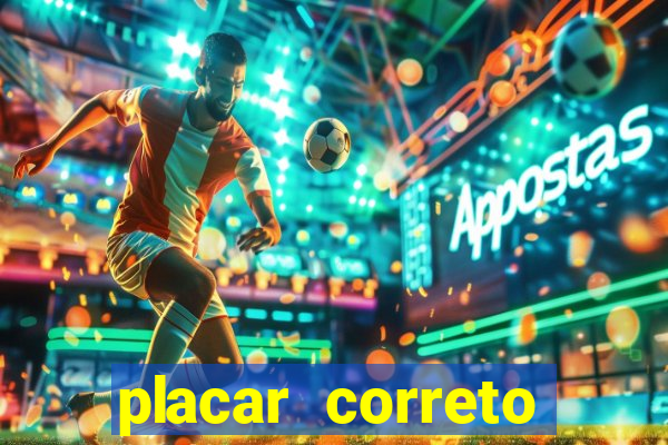 placar correto jogos de hoje