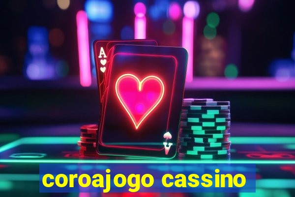 coroajogo cassino