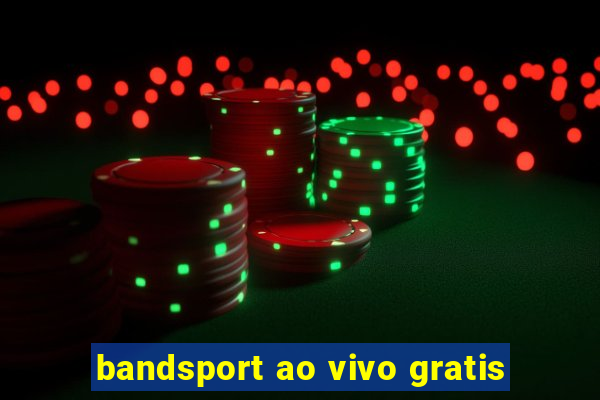 bandsport ao vivo gratis