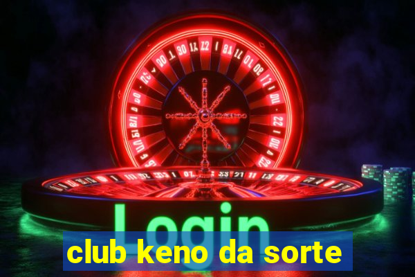 club keno da sorte