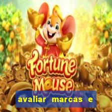 avaliar marcas e ganhar dinheiro