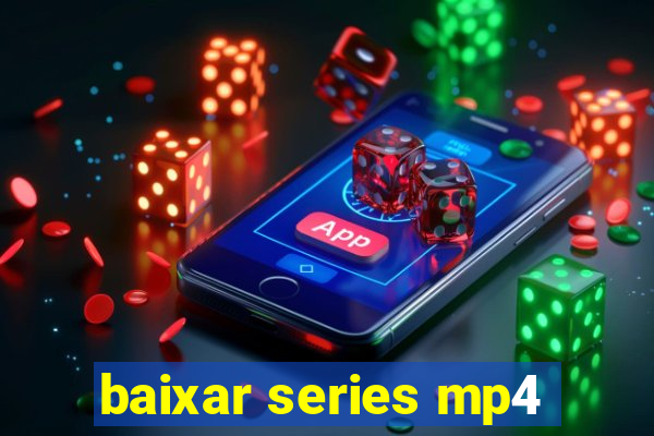 baixar series mp4