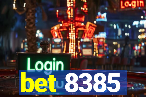 bet 8385