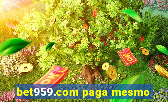 bet959.com paga mesmo