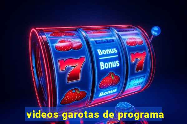 videos garotas de programa