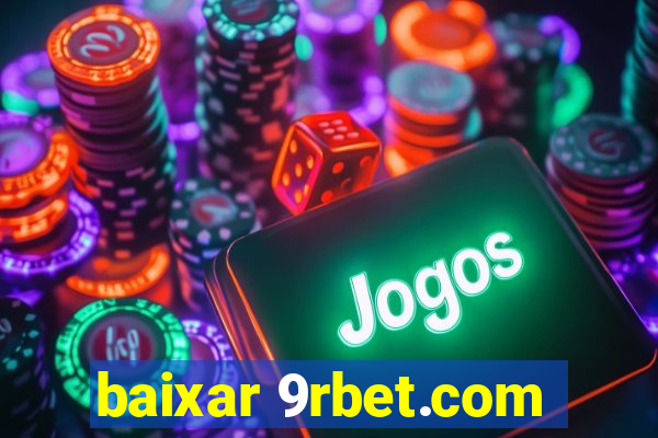 baixar 9rbet.com