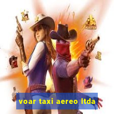 voar taxi aereo ltda