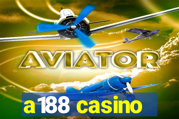 a188 casino