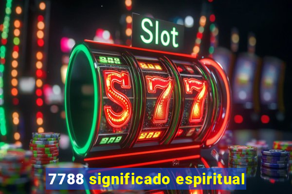 7788 significado espiritual