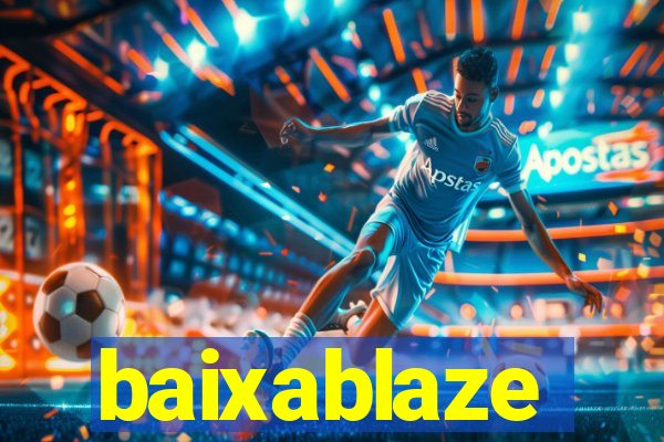 baixablaze