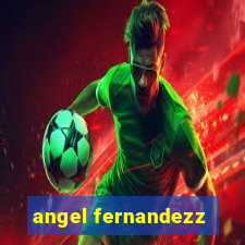 angel fernandezz