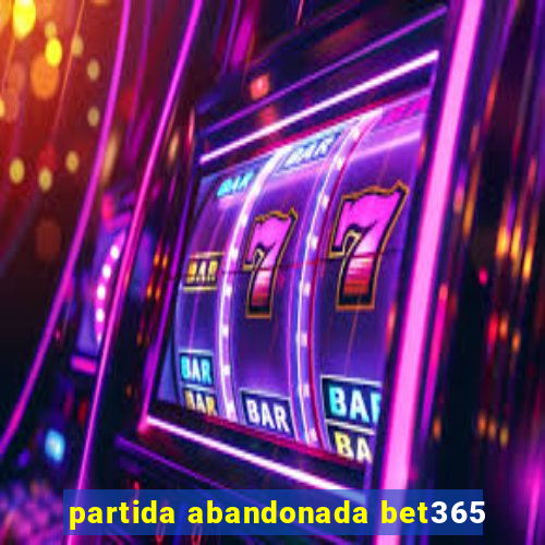 partida abandonada bet365