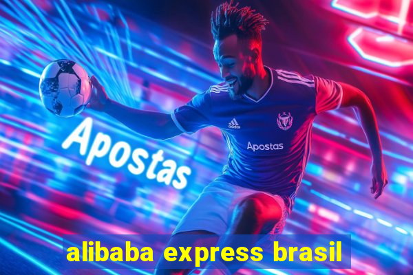 alibaba express brasil