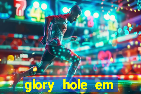 glory hole em porto alegre