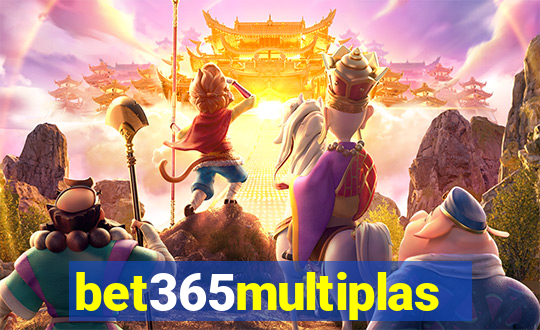 bet365multiplas