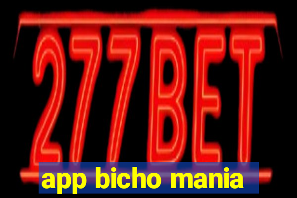 app bicho mania