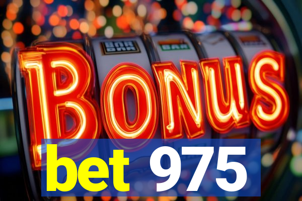 bet 975