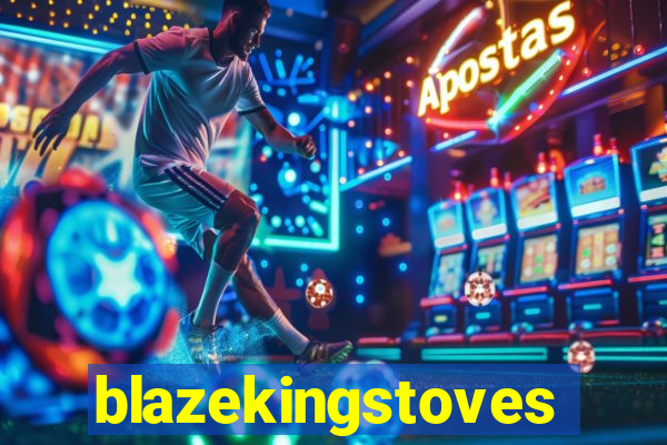 blazekingstoves